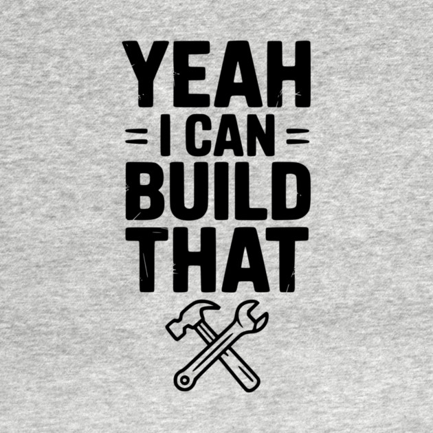 Yeah I Can Build That by Frank Ring