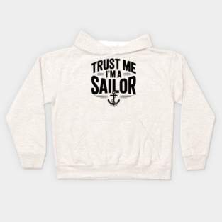 Trust Me I’m a Sailor Kids Hoodie