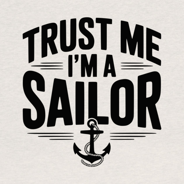 Trust Me I’m a Sailor by Frank Ring