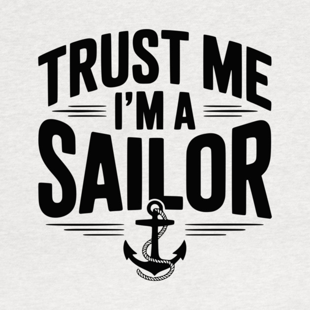 Trust Me I’m a Sailor by Frank Ring