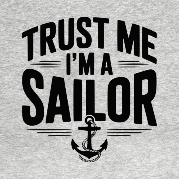 Trust Me I’m a Sailor by Frank Ring