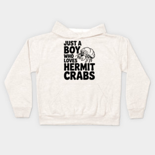 Just a Boy Who Loves Hermit Crabs Kids Hoodie