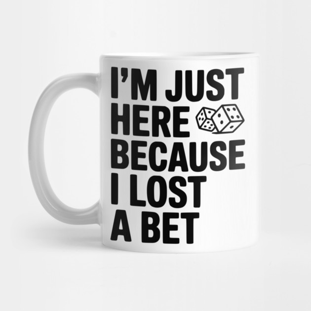 I’m Just Here Because I Lost a Bet by Frank Ring