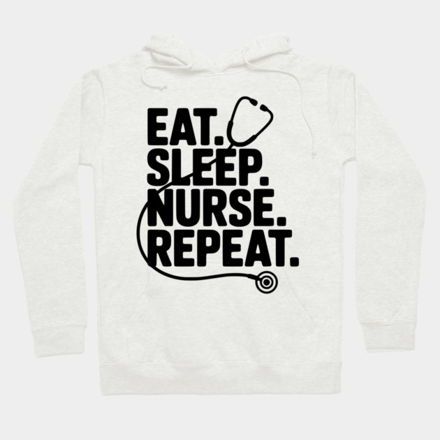 Eat Sleep Nurse Repeat Hoodie by Frank Ring