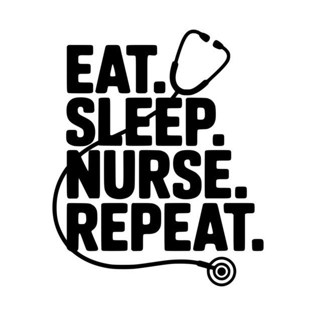 Eat Sleep Nurse Repeat by Frank Ring
