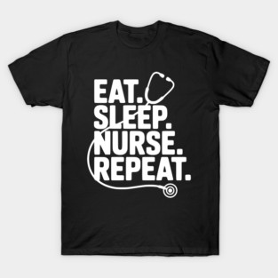 Eat Sleep Nurse Repeat T-Shirt