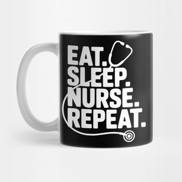 Eat Sleep Nurse Repeat by Frank Ring