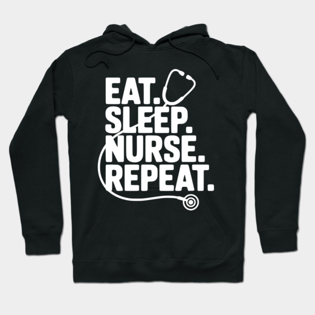 Eat Sleep Nurse Repeat Hoodie by Frank Ring
