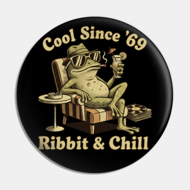 Ribbit and Chill – Funny Frog Retro Design for Lazy Days & Chill Lovers Pin by Vintage Retro Prints by RDR Design