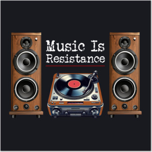 Music Is Resistance Posters and Art