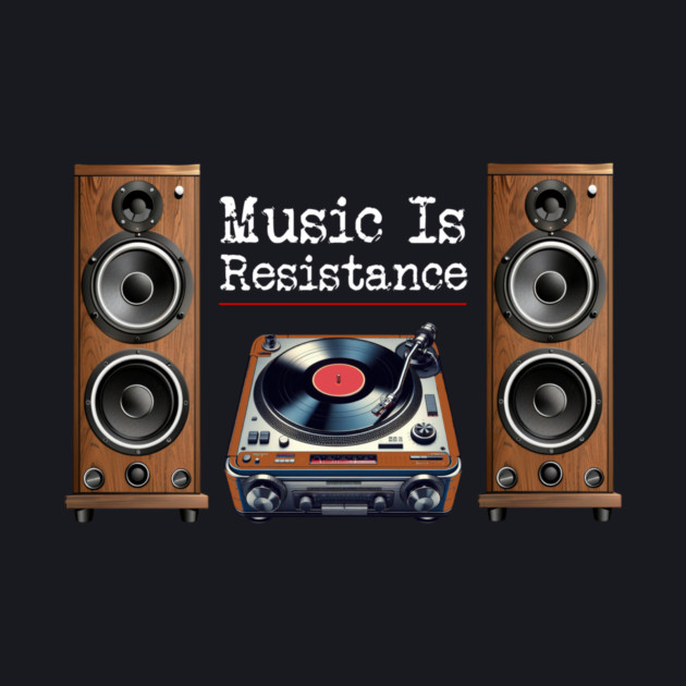 Music Is Resistance by Charles's Store 8