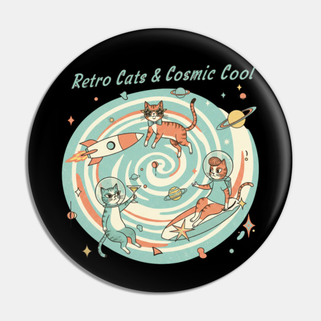 Retro Cats & Cosmic Cool – Vintage Space Cats in Atomic Style for Retro Lovers Pin by Vintage Retro Prints by RDR Design