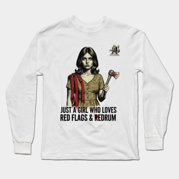 Just A Girl Who Loves Red Flags & Redrum Long Sleeve T-Shirt by Randy 's Store