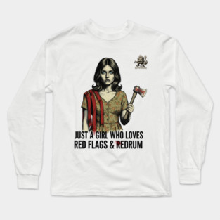 Just A Girl Who Loves Red Flags & Redrum Long Sleeve T-Shirt