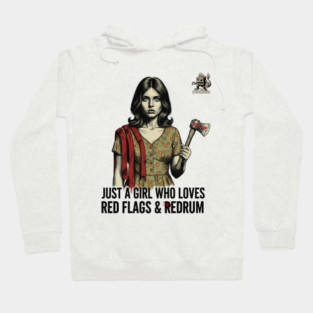 Just A Girl Who Loves Red Flags & Redrum Hoodie