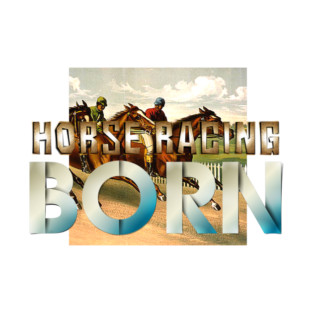 Horse Racing Born T-Shirt