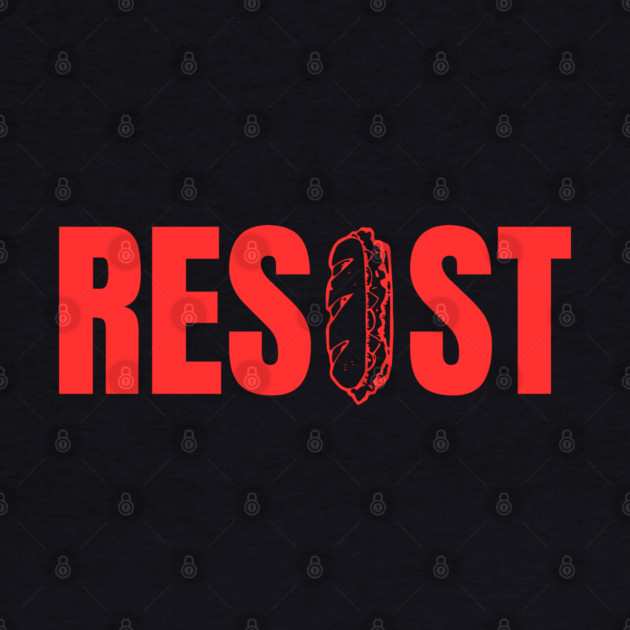 Resist Sandwich – Bold Protest Street Style by Creatifly Graphic Tees