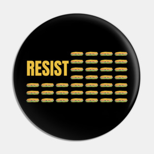 Resist Sandwich American Flag Parody Pin