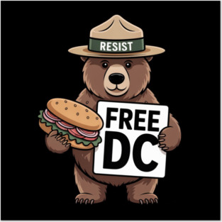 Resist Bear Holding A Sandwich And Free DC Sign Posters and Art