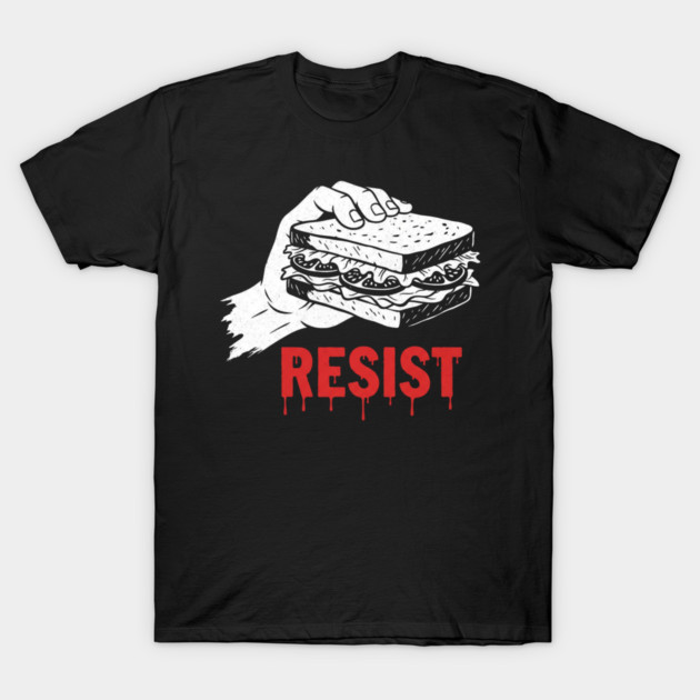 Sandwich Guy Resist – Funny Sandwich Protest Humor T-Shirt by Creatifly Graphic Tees