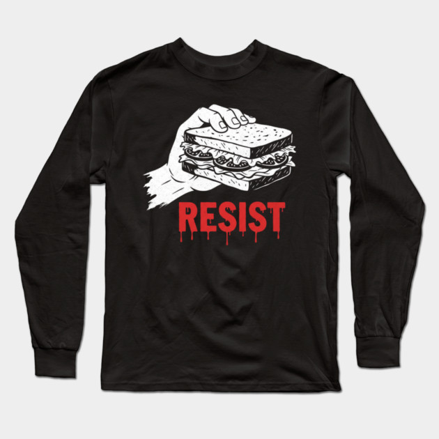 Sandwich Guy Resist – Funny Sandwich Protest Humor Long Sleeve T-Shirt by Creatifly Graphic Tees