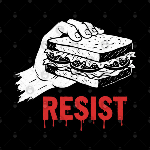 Sandwich Guy Resist – Funny Sandwich Protest Humor by Creatifly Graphic Tees