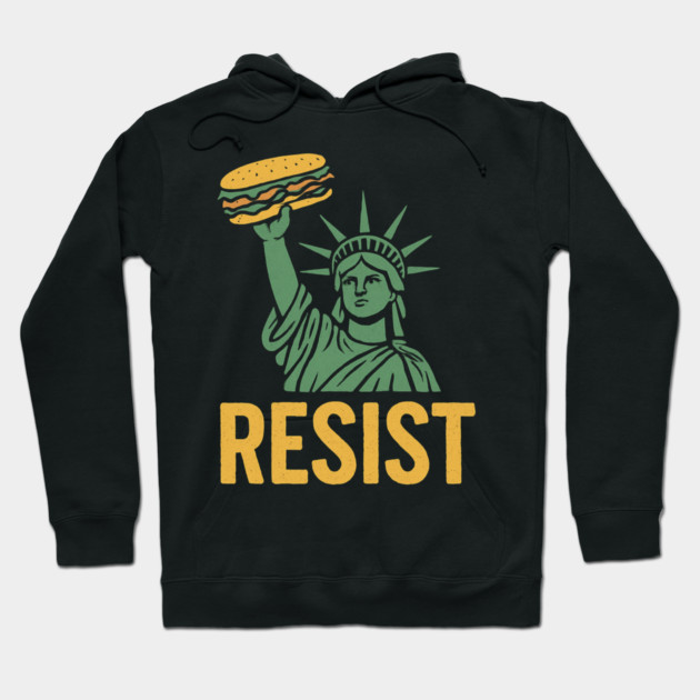 Sandwich Guy Resist – Statue Of Liberty Hoodie by Creatifly Graphic Tees