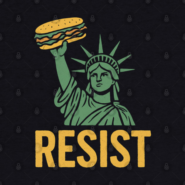 Sandwich Guy Resist – Statue Of Liberty by Creatifly Graphic Tees