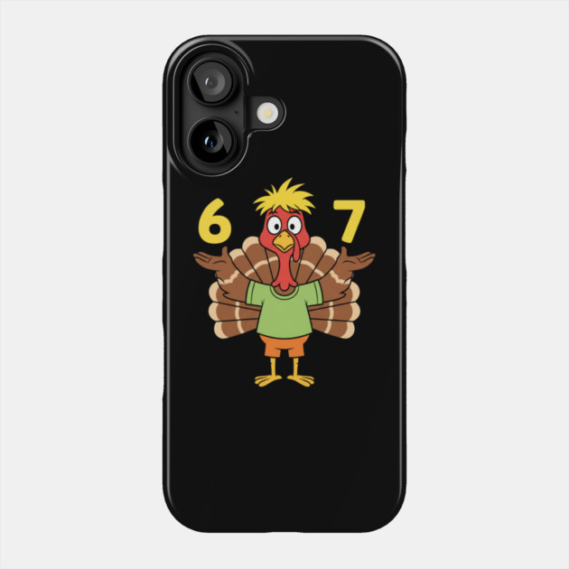 Thanksgiving Turkey 67 – Funny Number Meme Phone Case by ArtistTee ⭐⭐⭐⭐⭐