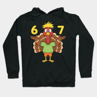 Thanksgiving Turkey 67 – Funny Number Meme Hoodie