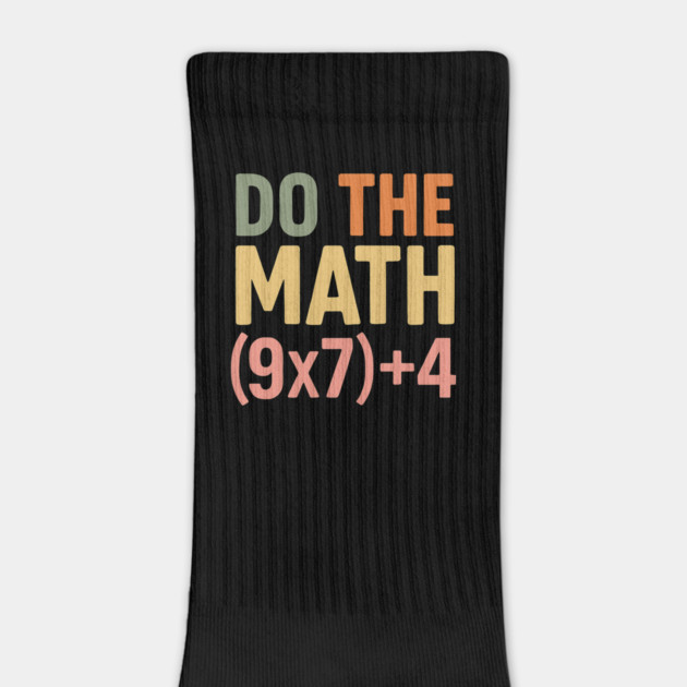 Do The Math (9×7)+4 – Funny Number 67 by ArtistTee ⭐⭐⭐⭐⭐