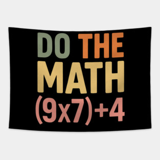 Do The Math (9×7)+4 – Funny Number 67 Tapestry