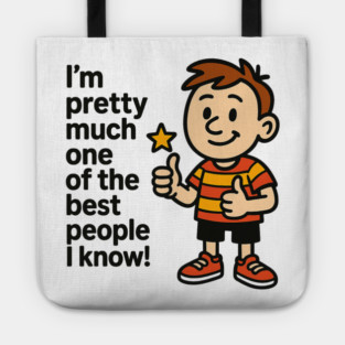 Best Person I Know – Funny Confidence Quote Tote
