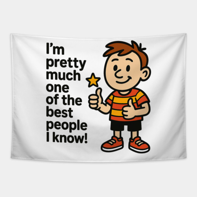 Best Person I Know – Funny Confidence Quote Tapestry by ArtistTee ⭐⭐⭐⭐⭐