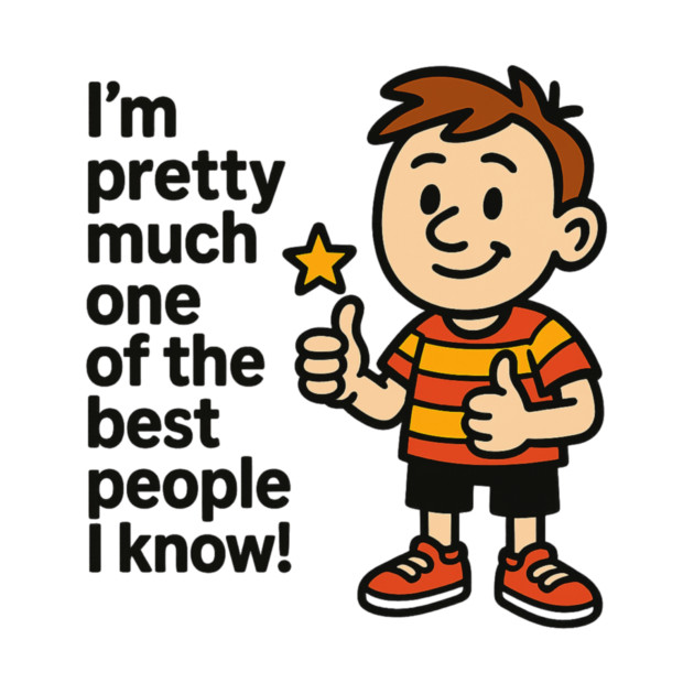 Best Person I Know – Funny Confidence Quote by ArtistTee ⭐⭐⭐⭐⭐