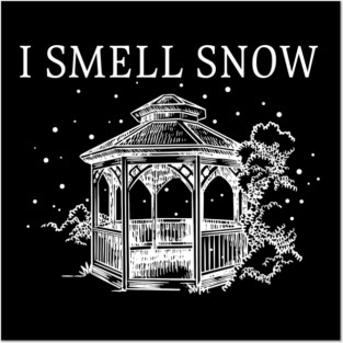 I Smell Snow Posters and Art