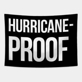 Hurricane Proof (Hurricane ) Tapestry