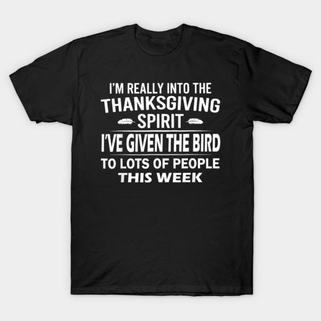 I’ve Given the… - Funny Turkey Joke - T-Shirt | TeePublic