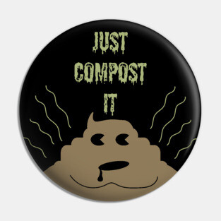 Just Compost It Pin