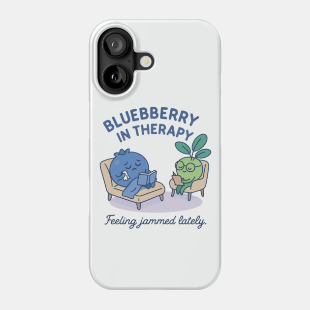 Blueberry in Therapy Shirt | Garden Therapy Collection by Leaf & Lee – Funny Mental Health Tee for Self Care & Therapy Humor Lovers Phone Case by Anne Lee