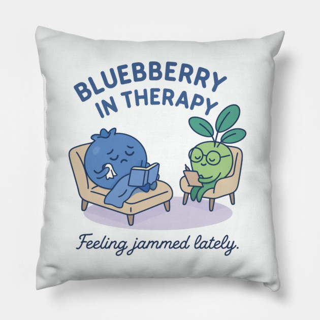 Blueberry in Therapy Shirt | Garden Therapy Collection by Leaf & Lee – Funny Mental Health Tee for Self Care & Therapy Humor Lovers Pillow by Anne Lee