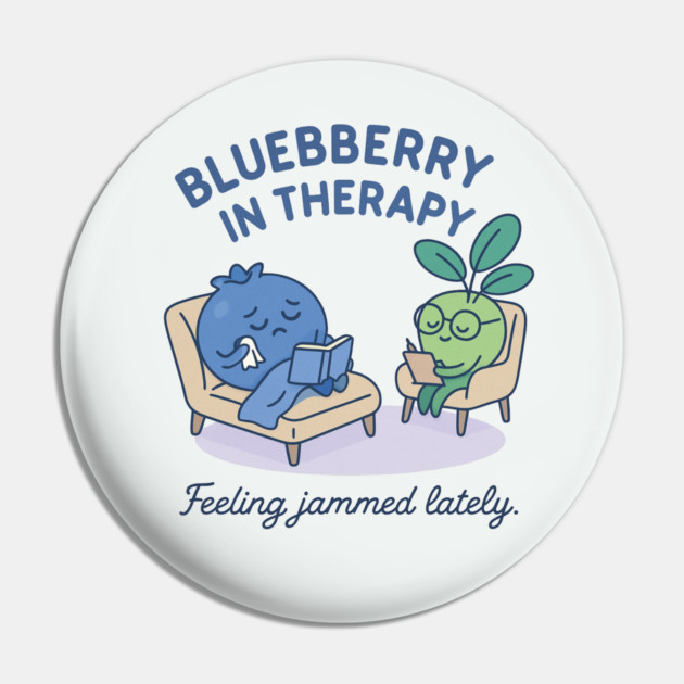 Blueberry in Therapy Shirt | Garden Therapy Collection by Leaf & Lee – Funny Mental Health Tee for Self Care & Therapy Humor Lovers Pin by Anne Lee