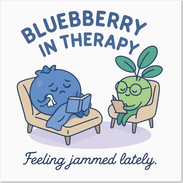 Blueberry in Therapy Shirt | Garden Therapy Collection by Leaf & Lee – Funny Mental Health Tee for Self Care & Therapy Humor Lovers Wall Art by Anne Lee