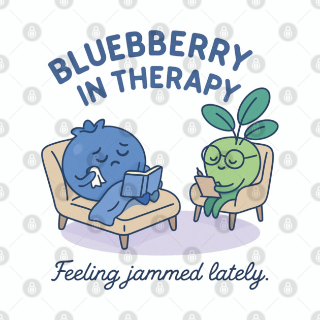 Blueberry in Therapy Shirt | Garden Therapy Collection by Leaf & Lee – Funny Mental Health Tee for Self Care & Therapy Humor Lovers by Anne Lee