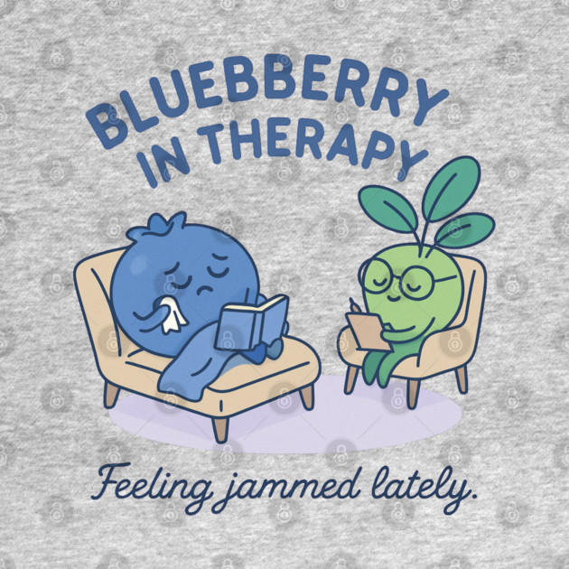 Blueberry in Therapy Shirt | Garden Therapy Collection by Leaf & Lee – Funny Mental Health Tee for Self Care & Therapy Humor Lovers by Anne Lee