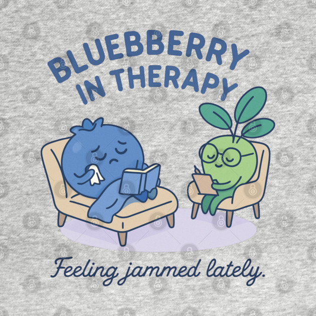 Blueberry in Therapy Shirt | Garden Therapy Collection by Leaf & Lee – Funny Mental Health Tee for Self Care & Therapy Humor Lovers by Anne Lee