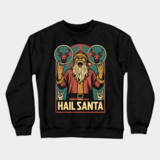 Hail-Santa Crewneck Sweatshirt