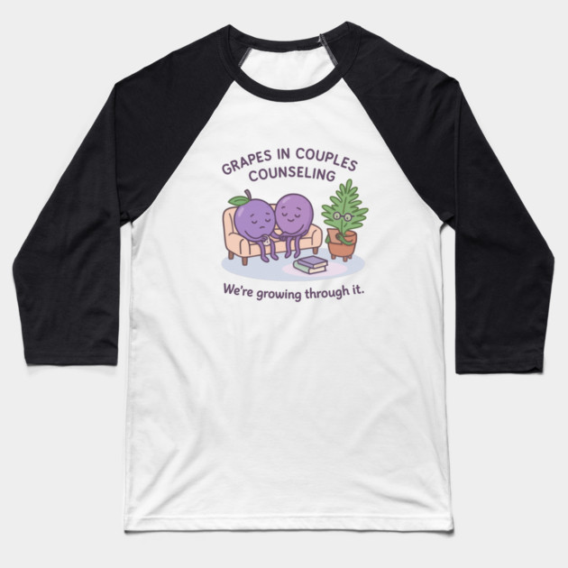 Grapes in Couples Counseling Shirt | Garden Therapy Collection by Leaf & Lee – Funny Relationship Growth Tee with Fruitcore Therapy Humor Baseball T-Shirt by Anne Lee