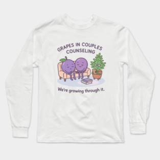 Grapes in Couples Counseling Shirt | Garden Therapy Collection by Leaf & Lee – Funny Relationship Growth Tee with Fruitcore Therapy Humor Long Sleeve T-Shirt