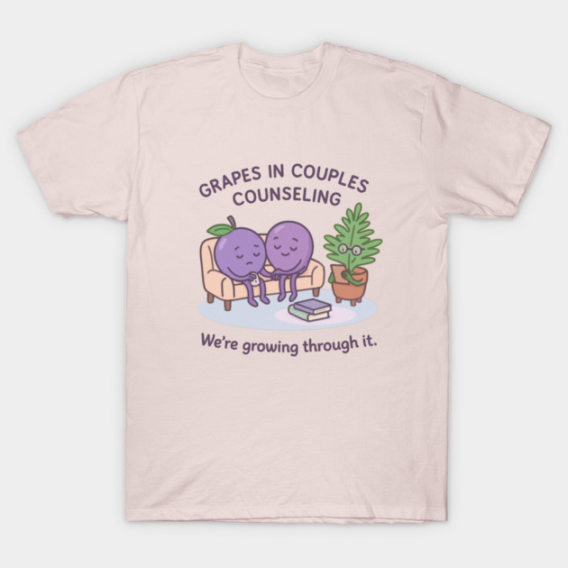 Grapes in Couples Counseling Shirt | Garden Therapy Collection by Leaf & Lee – Funny Relationship Growth Tee with Fruitcore Therapy Humor T-Shirt by Anne Lee